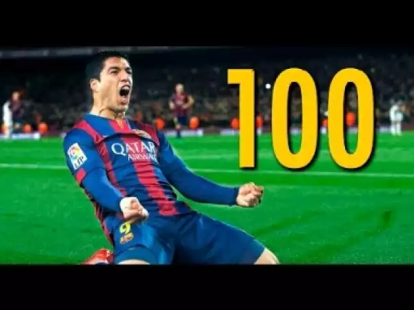 Video: Luis Suarez - All 100 Goals for FC Barcelona